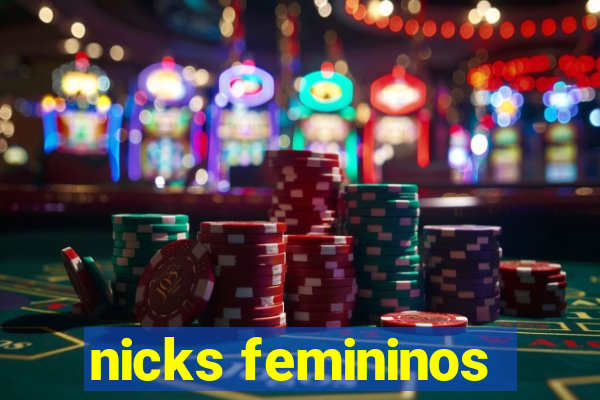 nicks femininos